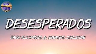 🎵 [Reggaeton] Rauw Alejandro & Chencho Corleone – Desesperados | Karol G, Yandel (Mix Letra)