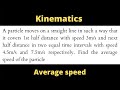 A particle moves on a straight line in such a way that it covers 1st half distance with speed 3m/s..