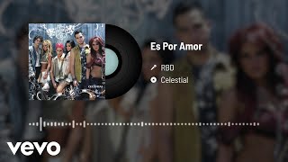 RBD - Es Por Amor (Audio)
