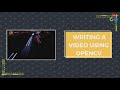 Writing Video on Disk | Getting started with OpenCV series