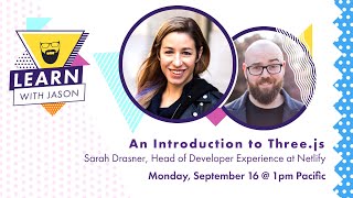 Introduction to Three.js (with Sarah Drasner) — Learn With Jason