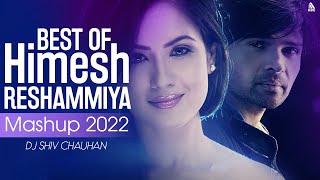 Best Of Himesh Reshammiya - Mashup 2022 |  DJ Shiv Chauhan | Latest Mashup | Himesh Reshammiya