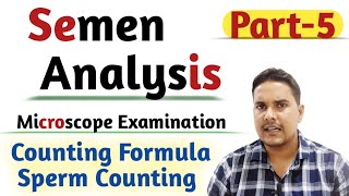 Semen analysis Part-5 | Semen microscope examination | sperm count manual method