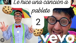 Le hice una canción 2 a Pablete el hermano de ALESGF @PabletePablitor @alesgf @animalize21