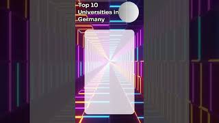 Top 10 Universities in Germany  #bestuniversitiesingermany