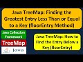 Java TreeMap: Finding the Greatest Entry Less Than or Equal to a Key (floorEntry Method)