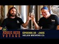 Episode 25: Jake - Helios Brewing Co. (Brewery Tour + Beer tasting + more!)