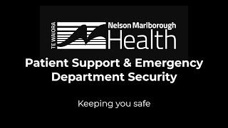 Patient support and security at Nelson and Wairau hospital emergency departments.