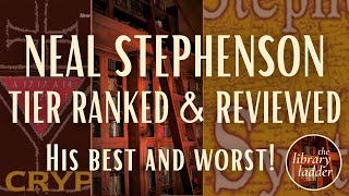 Tier Ranking Neal Stephenson's Novels / SPOILER-FREE Reviews