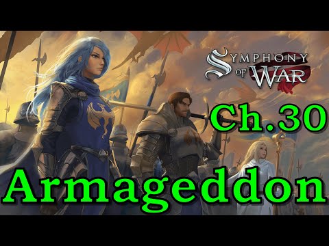 Let's Play Symphony of War: The Nephilim Saga Ch 30 "Armageddon" (Warlord & PermaDeath)