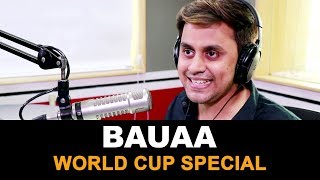 Bauaa | Cricket World Cup Special | Baua | CWC19