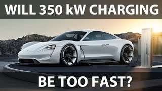 Will 350 kW fast charging be too fast?