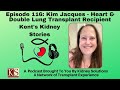 Episode 116: Kim Jacques - Heart & Double Lung Transplant Recipient