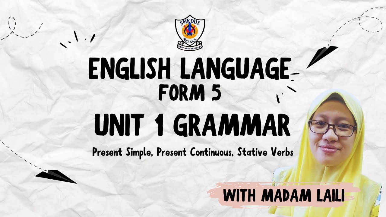 English Language Form 5 Unit 1 Grammar Present Simple Present
