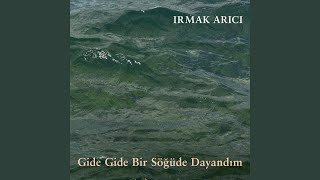 Gide Gide Bir Söğüde Dayandım