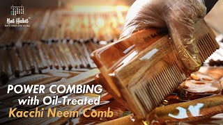 Oil- Treated Kacchi Neem Comb | Power Combing for Hair Growth, Hairfall Arrest & Dandruff Control