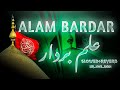 Alam Bardar Slowed Reverb Noha | Nadeem Sarwar | Alam Bardar Without Noha