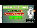 wbssc slst new notice 2025 wbssc slst