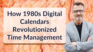 How 1980s Digital Calendars Revolutionized Time Management
