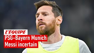 Messi incertain contre le Bayern Munich : Le PSG doit-il prendre le risque ?