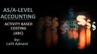 AS/A Level Accounting - Activity Based Costing (ABC)