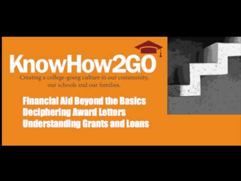 Know how 2 go: Ask an expert Financial Aid Beyond the Basics Know how 2 go: Ask an expert Financial Aid Beyond the Basics