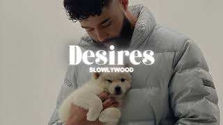 Desires - AP Dhillon (Slowed Reverb)