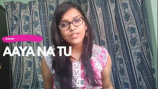Aaya Na Tu | Arjun Kanungo | Momina Mustehsan | Cover | Female version
