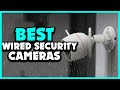 Top 5 Best wired security cameras of 2024