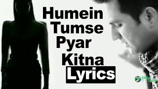 Humein Tumse Pyar Kitna Lyrics | Falak | Full Song | HD | Globe Lyrics | GL