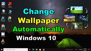How to Change Wallpaper Automatically In Windows 10