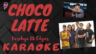 Choco Latte - Parokya Ni Edgar Karaoke Version  Lyrics On Screen