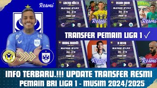 Info Terbaru.!!! Update Transfer Resmi Pemain BRI Liga 1 - Musim 2024/2025 Terbaru Hari Ini
