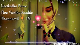 #lovesongs Yedhedho Pennae Lyrics | whatsapp status | G.V. Prakash Kumar