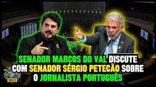 Senador Marcos do Val discute com Senador Eduardo Petecão sobre a expulsão do jornalista português
