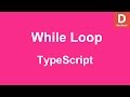 TypeScript While Loop