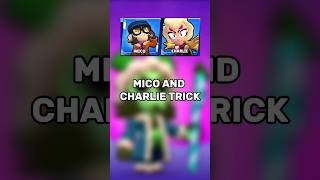 MICO AND CHARLIE TRICK #brawlstars #shorts