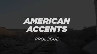 American Accents: Prologue