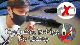 Regluing Bridge without Clamp