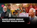 Bangladeshi Hindus' protest rocks Dhaka; minorities demand safety, say 'Hindu lives matter…'