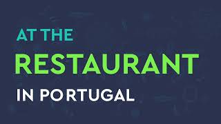 Speak in Portugal - at the restaurant (listen & repeat)
