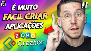 É MUITO FÁCIL CRIAR APLICAÇÕES COM ZOHO CREATOR