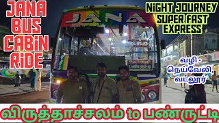 Virudhachalam to Panruti Cabin Ride | JANA Bus Service | விருத்தாச்சலம் to பண்ருட்டி | Night Journey