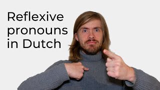 Reflexive verbs and pronouns in Dutch | these are the verbs you should know!