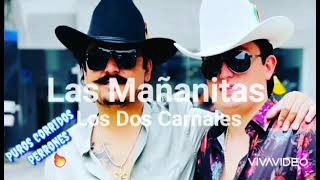 Las Mañanitas - Los Dos Carnales (en vivo)