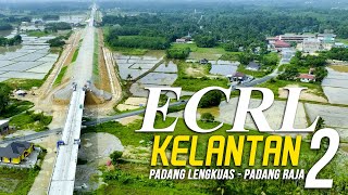 Laluan ECRL Kelantan Siri 2: Kampung Padang Lengkuas - Kampung Padang Raja, Melor
