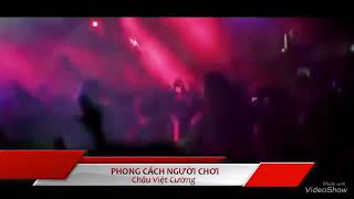 Karaoke - Phong Cách Người Chơi Châu Việt Cường - Beat chuẩn