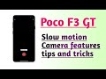 Poco F3 GT Slow motion Camera features tips and tricks