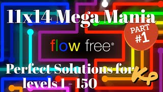 Flow Free - 11x14 Mega Mania - Part 1 - All Perfect Perfect for levels 1 to 150