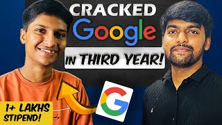 1.2+ Lakhs Stipend 🔥| How he cracked 𝐆𝐨𝐨𝐠𝐥𝐞 Internship from Tier 2-3 college